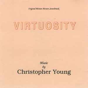 Christopher Young - Virtuosity (Original Motion Picture Soundtrack)