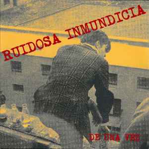 Ruidosa Inmundicia - De Una Vez album cover