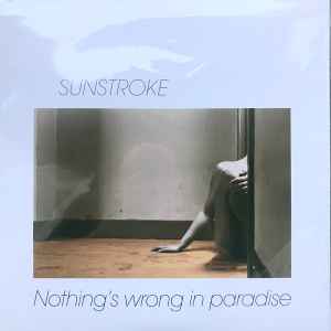 Sunstroke - Nothing's Wrong In Paradise album cover
