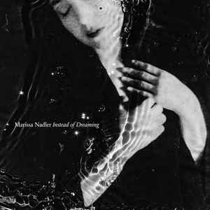 Marissa Nadler - Instead Of Dreaming album cover