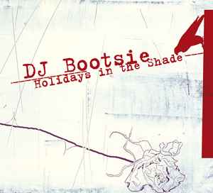 DJ Bootsie - Holidays In The Shade