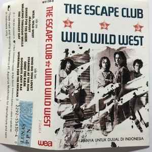 The Escape Club – Wild Wild West (1988, Cassette) - Discogs