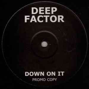 Deep Factor - Down On It album cover
