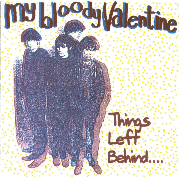 MY BLOODY VALENTINE - Ecstasy And Wine - 洋楽