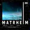 Matrheim - Orbital Alchemy EP