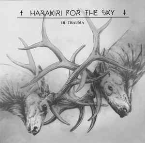 Harakiri For The Sky - III: Trauma 