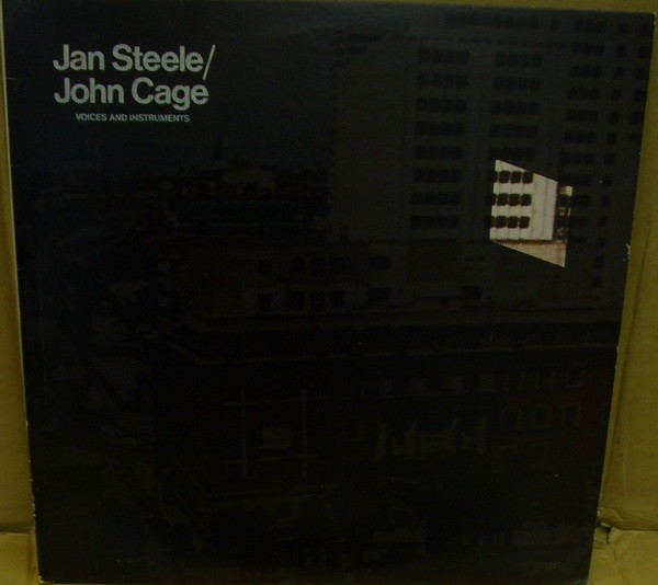 Jan Steele / John Cage – Voices And Instruments (1978, Vinyl