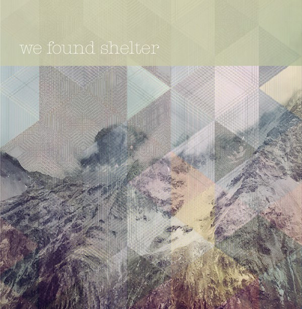 lataa albumi We Found Shelter - We Found Shelter