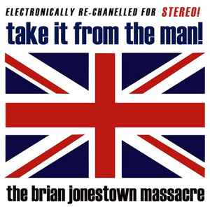 Take It From The Man! - The Brian Jonestown Massacre