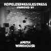 Amish Winehouse - Нopelessnesslessness