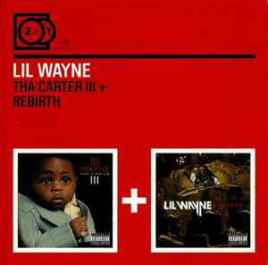 Lil Wayne - Tha Carter III + Rebirth album cover