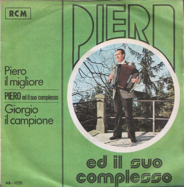 ladda ner album Piero E Il Suo Complesso - Piero Il Migliore Giorgio Il Campione