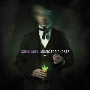 Music For Ghosts - Sonic Area