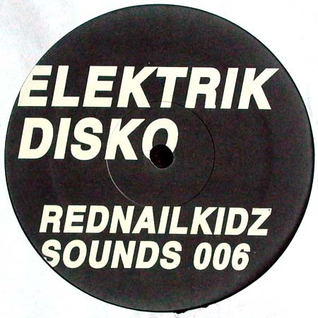 Rednail Kidz – Elektrik Disko (1995, Vinyl) - Discogs