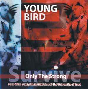 Young Bird - Only The Strong Survive album cover