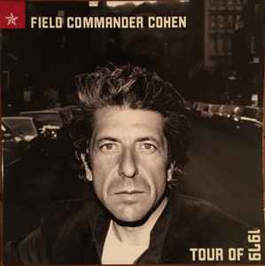 Leonard Cohen - Field Commander Cohen: Tour Of 1979 album cover