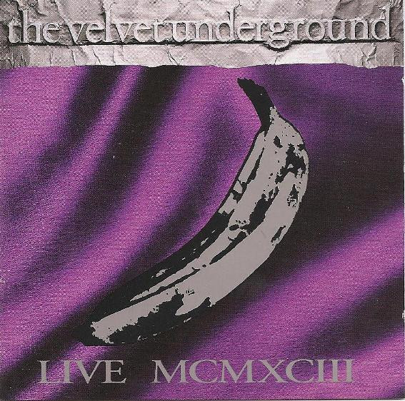 The Velvet Underground – Live MCMXCIII (1993, CD) - Discogs
