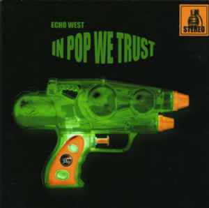 In Pop We Trust - Echo West
