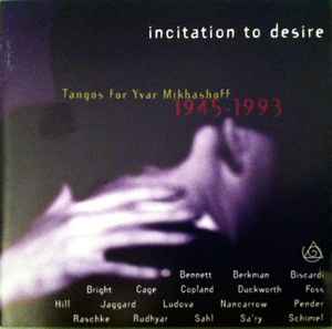 Yvar Mikhashoff - Incitation To Desire album cover