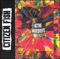 Citizen Fish – Active Ingredients (1999, CD) - Discogs