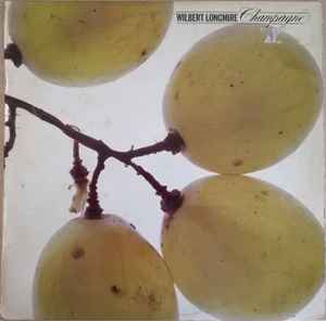 Wilbert Longmire – Champagne (1979, Vinyl) - Discogs