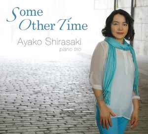 Ayako Shirasaki - Some Other Time album cover