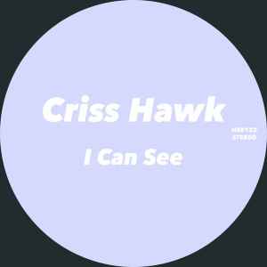 Criss Hawk - I Can See album cover