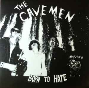 Born To Hate - The Cavemen