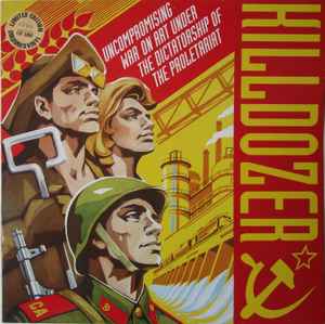 Killdozer - Uncompromising War On Art Under The Dictatorship Of The Proletariat Album-Cover
