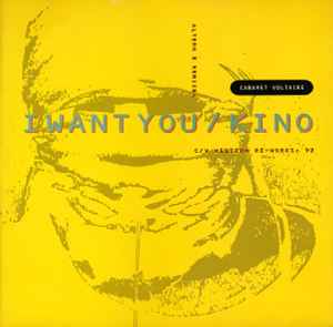 Cabaret Voltaire – I Want You / Kino (Altern 8 Remixes / C/V