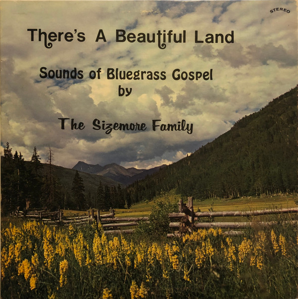 last ned album The Sizemore Family - Theres A Beautiful Land