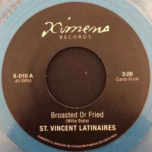 St. Vincent Latinaires / Mudies All Stars - Broasted Or Fried / Loran's Dance
