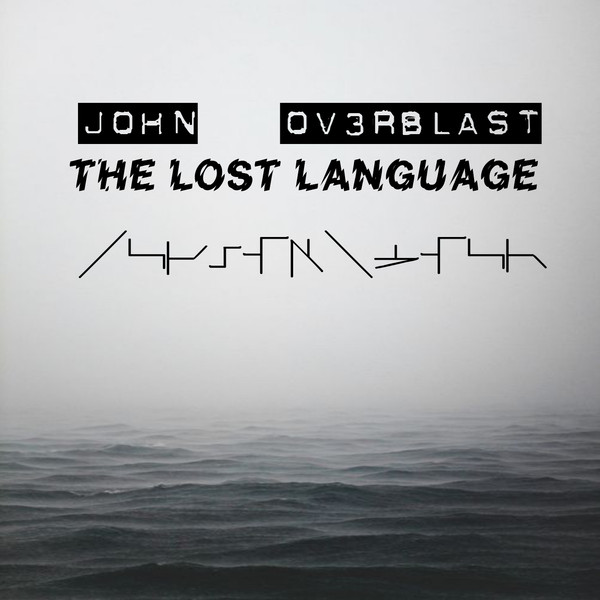 baixar álbum John Ov3rblast - The Lost Language