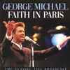 George Michael - Faith In Paris - The Classic 1988 Broadcast