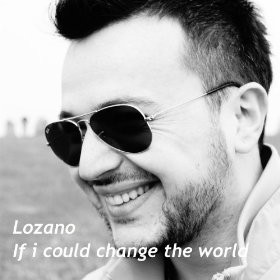 Album herunterladen Lozano - If I Could Change The World