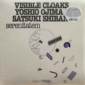 Visible Cloaks, Yoshio Ojima  &  Satsuki Shibano - Serenitatem