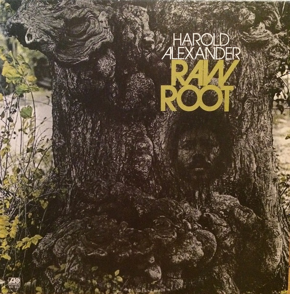 Harold Alexander – Raw Root (1974, Monarch pressing, Vinyl 