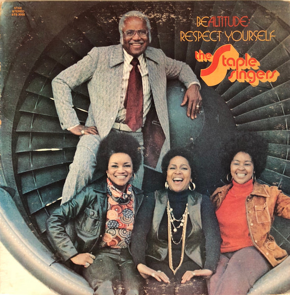 The Staple Singers - Be Altitude: Respect Yourself | Releases 