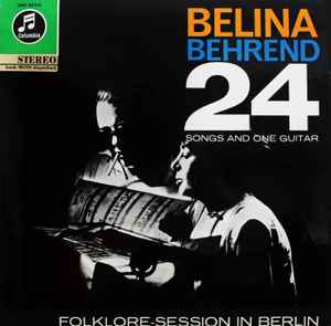 Belina & Behrend - 24 Songs And One Guitar (Folklore-Session In Berlin) album cover