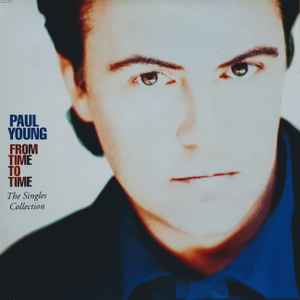 Paul Young - From Time To Time (The Singles Collection) 