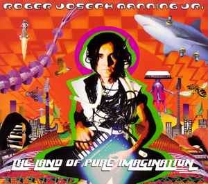 Roger Joseph Manning Jr. - The Land Of Pure Imagination album cover