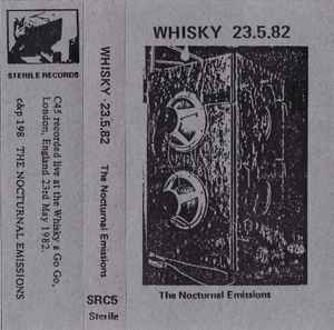 The Nocturnal Emissions - Whisky 23.5.82 | Releases | Discogs