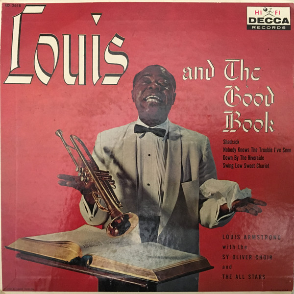 LOUIS ARMSTRONG AND His All-Stars With Sy Oliver Choir, Louis and the Good  Book $48.49 - PicClick AU