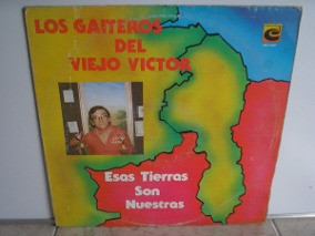 Album herunterladen Los Gaiteros Del Viejo Victor - Esas Tierras Son Nuestras