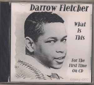 Darrow Fletcher - What Is This album cover