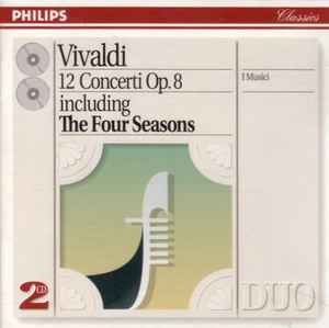 Vivaldi - I Musici – I Musici - 12 Concerti Op. 8 Including The