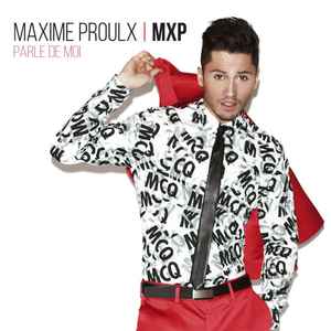 Maxime Proulx - Parle De Moi album cover