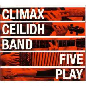 Climax Ceilidh Band - Five Play  album cover