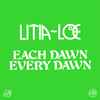 Litia~Loe - Each Dawn Every Dawn