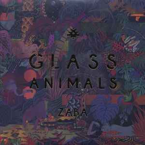Glass Animals – ZABA (2014, Gatefold, Vinyl) - Discogs